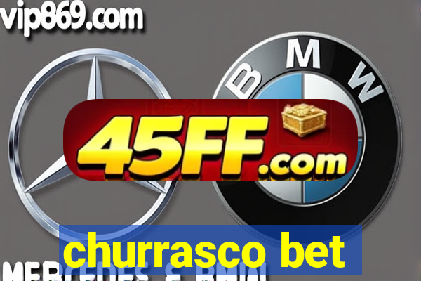 churrasco bet